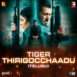 Tiger Thirigocchaadu - Telugu Version